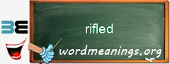WordMeaning blackboard for rifled